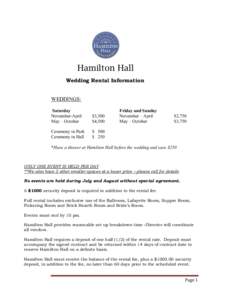 Hamilton Hall Wedding Rental Information WEDDINGS: Saturday November-April May – October