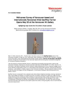 For Immediate Release  Mid-career Survey of Vancouver-based and Internationally Renowned Artist Geoffrey Farmer Opens May 30 at the Vancouver Art Gallery Highlighting major works from the artist’s 15-year practice