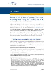 Microsoft Word - Fact Sheet - Review of prices for the Sydney Catchment Authority from 1 July 2012 to 30 June 2016