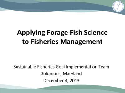 Applying Forage Fish Science  to Fisheries Management