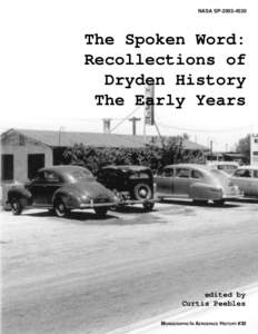 NASA SP[removed]The Spoken Word: Recollections of Dryden History The Early Years