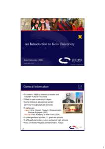 An Introduction to Keio University  Keio University 2006 Copyright © 2006 Keio University  1