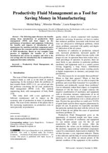 TEM Journal–196  Productivity Fluid Management as a Tool for Saving Money in Manufacturing Michal Balog 1, Miroslav Mindas 1, Lucia Knapcikova 1 1