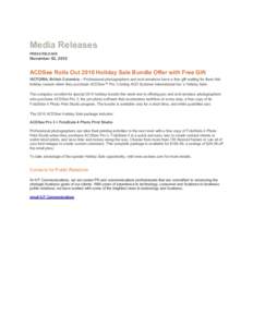 Media Releases PRESS RELEASE November 02, 2010  ACDSee Rolls Out 2010 Holiday Sale Bundle Offer with Free Gift