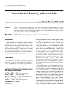 HK J Paediatr (new series) 2003;8:[removed]Double Aortic Arch Presenting as Neonatal Stridor YT CHAN, DKK NG, ASF CHONG, JCS HO