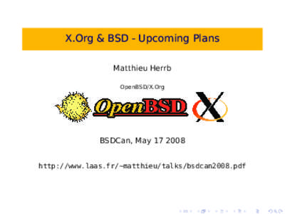 X.Org & BSD - Upcoming Plans Matthieu Herrb OpenBSD/X.Org