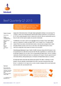 Beef Quarterly Q1 2015 Australian Supply Contraction Will Compound Tight Global Supplies Large parts of Australia remain in drought, keeping slaughter and export volumes high. This
