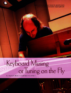 Details of all the early keyboard instruments used at the Festival can be found at http://www.hpschd.nu/prj/cbf/gallery.html Keyboard Musing or Tuning 0n the Fly By Carey Beebe, Harpsichord Technician & Festival Tuner