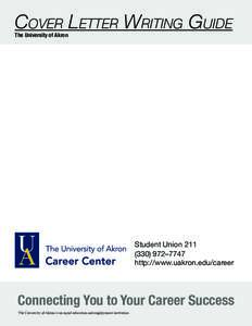 Cover Letter Writing Guide The University of Akron Student Union–7747 http://www.uakron.edu/career