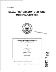 NPS-EC[removed]NAVAL POSTGRADUATE SCHOOL Monterey, California  Processing of Second Order Statistics
