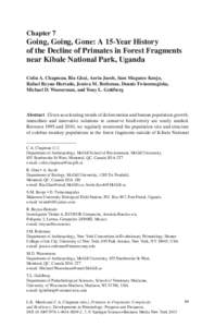 Chapter 7  Going, Going, Gone: A 15-Year History of the Decline of Primates in Forest Fragments near Kibale National Park, Uganda Colin A. Chapman, Ria Ghai, Aerin Jacob, Sam Mugume Koojo,