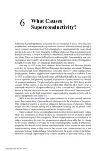 6  What Causes Superconductivity?  Following Kamerlingh Onnes’ discovery of zero resistance, it took a very long time