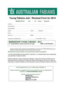 Young Fabians Join / Renewal Form for 2014 MEMBER DETAILS Join (  )