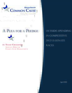 Holding Power Accountable  A Plea for a Pledge OUTSIDE SPENDING IN COMPETITIVE