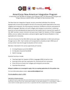 AmeriCorps New American Integration Program A Partnership of the MA Office for Refugees and Immigrants (ORI), the Massachusetts Immigrant and Refugee Advocacy Coalition (MIRA), and English for New Bostonians (ENB) The Ne