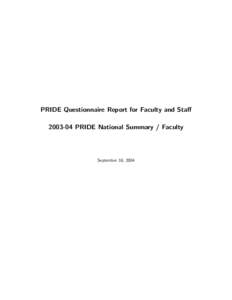 PRIDE Questionnaire Report for Faculty and Staff[removed]PRIDE National Summary / Faculty September 16, 2004  Contents