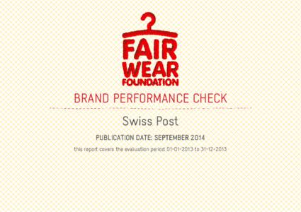 BRAND PERFORMANCE CHECK Swiss Post PUBLICATION DATE: SEPTEMBER 2014 this report covers the evaluation period[removed]to[removed]  ABOUT THE BRAND PERFORMANCE CHECK