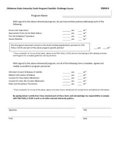 FORM 8  Oklahoma State University Youth Program Checklist- Challenge Course Program Name With regard to the above referenced program, do you have written policies addressing each of the