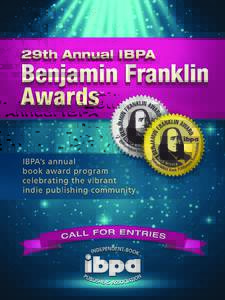 You are invited to enter the  29th Annual IBPA BENJAMIN FRANKLIN AWARDS
