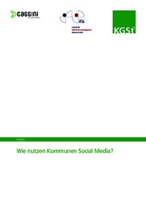 STUDIE  Wie nutzen Kommunen Social Media? Copyright 2014 Cassini Consulting Berlin, ifib Bremen, KGSt® Köln,