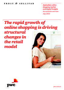 Australian online shopping market and digital insights An executive overview July 2012
