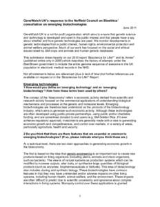 GeneWatch UK’s response to the Nuffield Council on Bioethics’ consultation on emerging biotechnologies June 2011 GeneWatch UK is a not-for-profit organisation which aims to ensure that genetic science and technology 
