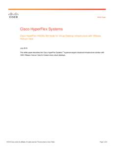White Paper  Cisco HyperFlex Systems Cisco HyperFlex HX220c M4 Node for Virtual Desktop Infrastructure with VMware Horizon View