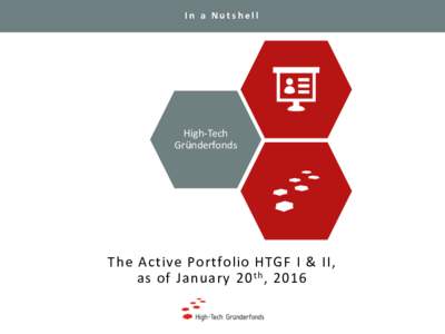 In a Nutshell  High-Tech Gründerfonds  The Active Portfolio HTGF I & II,