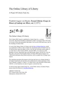 The Online Library of Liberty A Project Of Liberty Fund, Inc. Friedrich August von Hayek, Toward Liberty: Essays in Honor of Ludwig von Mises, vol[removed]]