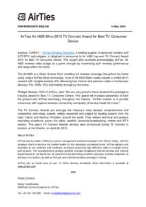 FOR IMMEDIATE RELEASE  6 May 2015 AirTies Air 4920 Wins 2015 TV Connect Award for Best TV Consumer Device