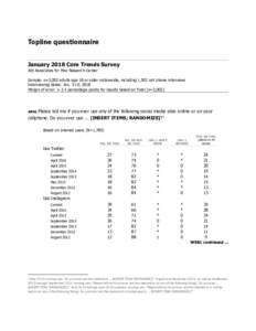 Topline questionnaire January 2018 Core Trends Survey Abt Associates for Pew Research Center Sample: n=2,002 adults age 18 or older nationwide, including 1,502 cell phone interviews Interviewing dates: Jan. 3-10, 2018 Ma