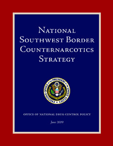 National Southwest Border Counternarcotics Strategy  Office of National Drug Control Policy