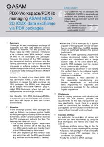 CASE STUDY  PDX-Workspace/PDX lib managing ASAM MCD2D (ODX) data exchange via PDX packages