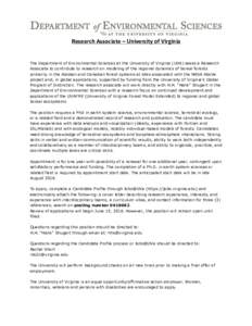 Research	
  Associate	
  –	
  University	
  of	
  Virginia	
   	
   The Department of Environmental Sciences at the University of Virginia (UVA) seeks a Research Associate to contribute to research on modeling o