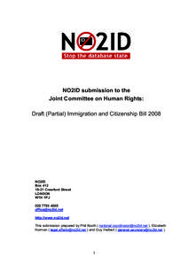 NO2ID submission to the Joint Committee on Human Rights: Draft (Partial) Immigration and Citizenship Bill 2008 NO2ID Box 412