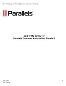 End of life policy for Parallels Business Automation Standard  End of life policy for Parallels Business Automation Standard  © Parallels