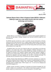 （1/2）  July 22, 2016 Daihatsu Begins Sales of New A-Segment Sedan BEZZA in Malaysia - Seeking to open up a new market frontier with mini vehicle