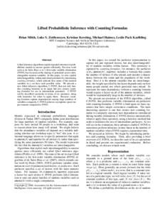 Lifted Probabilistic Inference with Counting Formulas Brian Milch, Luke S. Zettlemoyer, Kristian Kersting, Michael Haimes, Leslie Pack Kaelbling MIT Computer Science and Artificial Intelligence Laboratory Cambridge, MA 0