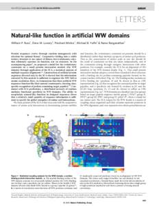 Vol 437|22 September 2005|doi:[removed]nature03990  LETTERS Natural-like function in artificial WW domains William P. Russ1, Drew M. Lowery2, Prashant Mishra1, Michael B. Yaffe2 & Rama Ranganathan1