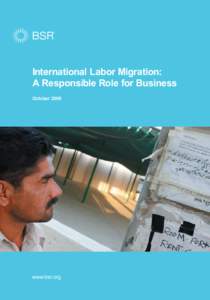 International Labor Migration: A Responsible Role for Business October 2008 www.bsr.org