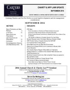 CHARITY & NFP LAW UPDATE SEPTEMBER 2016 EDITOR: TERRANCE S. CARTER; ASSISTANT EDITOR: NANCY E. CLARIDGE Updating Charities and Not-For-Profits on recent legal developments and risk management considerations