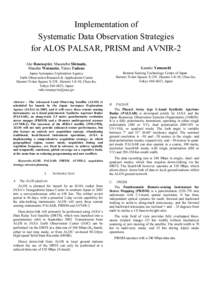 Implementation of Systematic Data Observation Strategies for ALOS PALSAR, PRISM and AVNIR-2 Ake Rosenqvist, Masanobu Shimada, Manabu Watanabe, Takeo Tadono