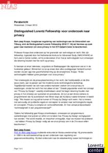 Persbericht Wassenaar, 3 maart 2016 Distinguished Lorentz Fellowship voor onderzoek naar privacy Bert-Jaap Koops, hoogleraar regulering van technologie aan de Universiteit van