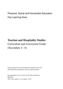 Personal, Social and Humanities Education Key Learning Area Tourism and Hospitality Studies Curriculum and Assessment Guide (Secondary 4 - 6)