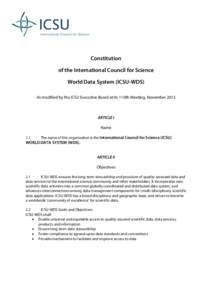 Constitution of the International Council for Science World Data System (ICSU-WDS) As modified by the ICSU Executive Board at its 110th Meeting, November[removed]ARTICLE I