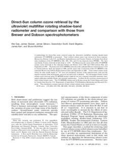 Direct-Sun column ozone retrieval by the ultraviolet multifilter rotating shadow-band radiometer and comparison with those from Brewer and Dobson spectrophotometers Wei Gao, James Slusser, James Gibson, Gwendolyn Scott, 