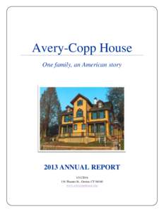 Avery-Copp House One family, an American story 2013 ANNUAL REPORTThames St., Groton, CT 06340
