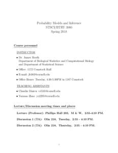 Probability Models and Inference STSCI/BTRY 3080 Spring 2018 Course personnel INSTRUCTOR