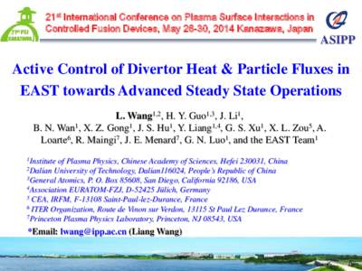 21st International Conference on Plasma Surface Interactions in Controlled Fusion Devices, May 26-30, 2014 Kanazawa, Japan ASIPP  Active Control of Divertor Heat & Particle Fluxes in