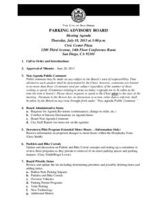PARKING ADVISORY BOARD Meeting Agenda Thursday, July 18, 2013 at 3:00 p.m. Civic Center Plaza 1200 Third Avenue, 14th Floor Conference Room San Diego, CA 92101